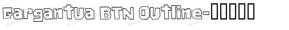 Gargantua BTN Outline字体转换